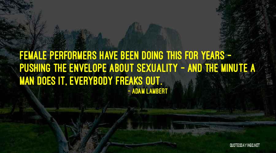Female Sexuality Quotes By Adam Lambert Female Sexuality Quotes By Adam Lambert