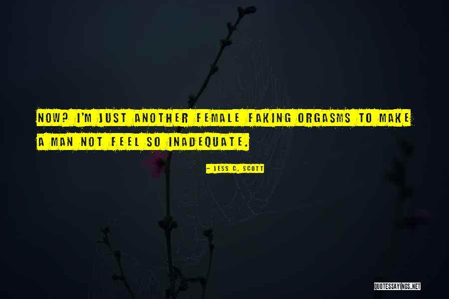 Female Sexuality Quotes By Jess C. Scott Female Sexuality Quotes By Jess C. Scott