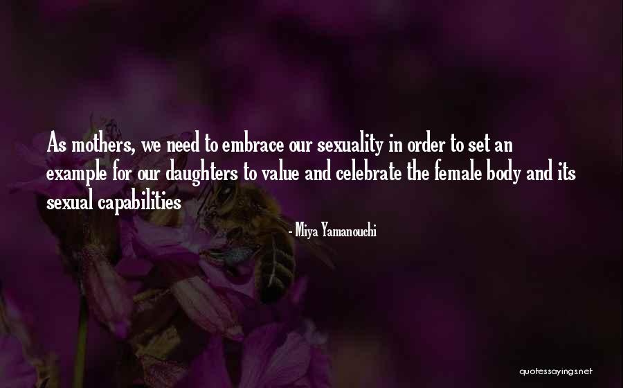 Female Sexuality Quotes By Miya Yamanouchi Female Sexuality Quotes By Miya Yamanouchi