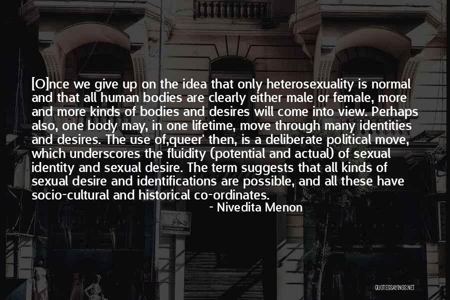 Female Sexuality Quotes By Nivedita Menon Female Sexuality Quotes By Nivedita Menon