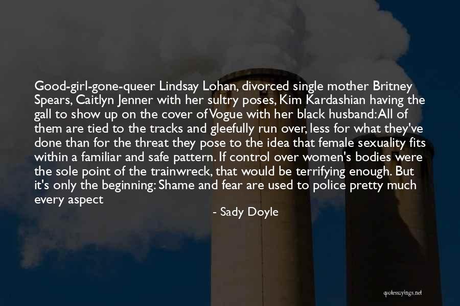 Female Sexuality Quotes By Sady Doyle Female Sexuality Quotes By Sady Doyle
