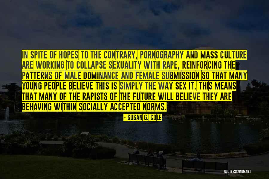Female Sexuality Quotes By Susan G. Cole Female Sexuality Quotes By Susan G. Cole