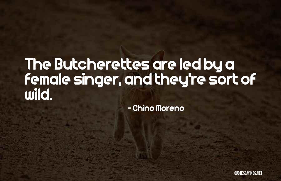 Female Singer Quotes By Chino Moreno Female Singer Quotes By Chino Moreno