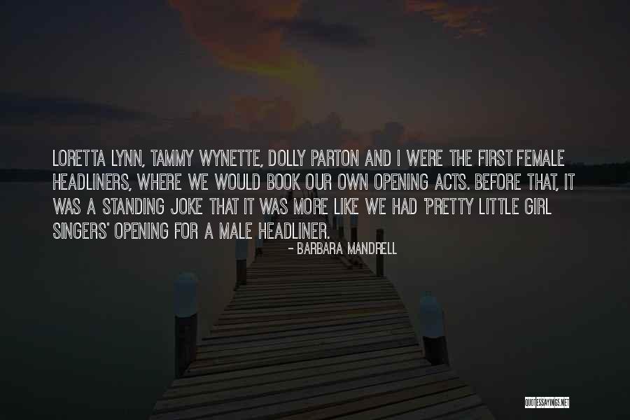Female Singers Quotes By Barbara Mandrell Female Singers Quotes By Barbara Mandrell