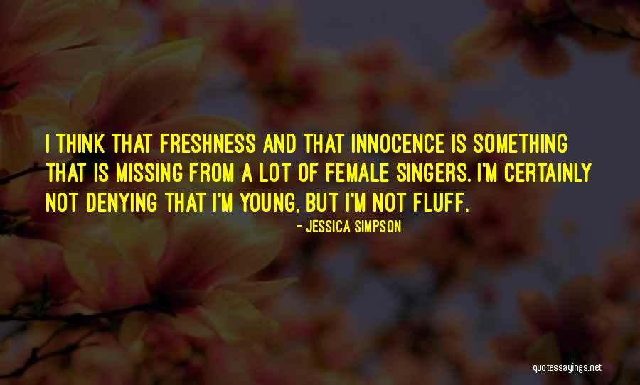 Female Singers Quotes By Jessica Simpson