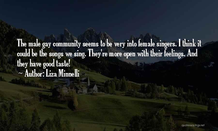 Female Singers Quotes By Liza Minnelli