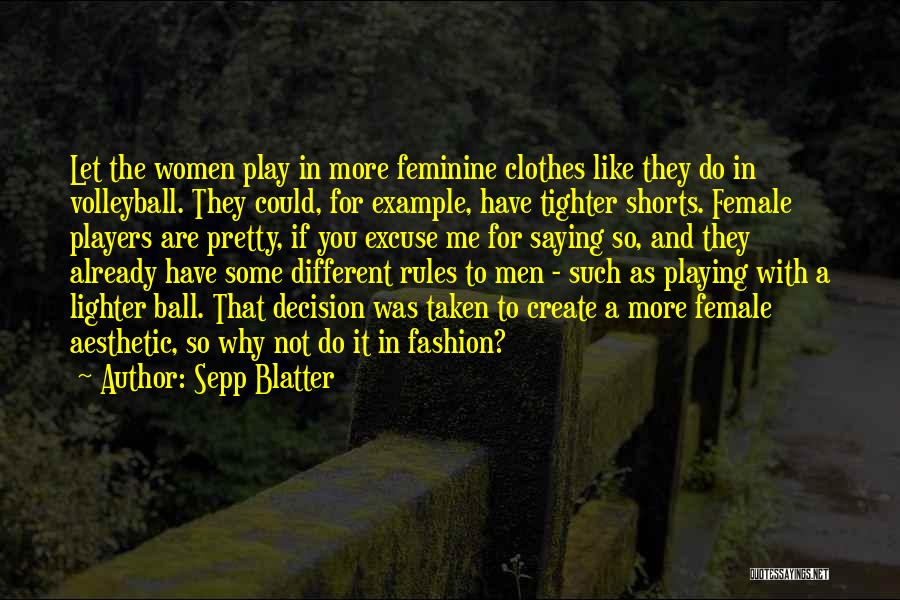 Female Soccer Players Quotes By Sepp Blatter