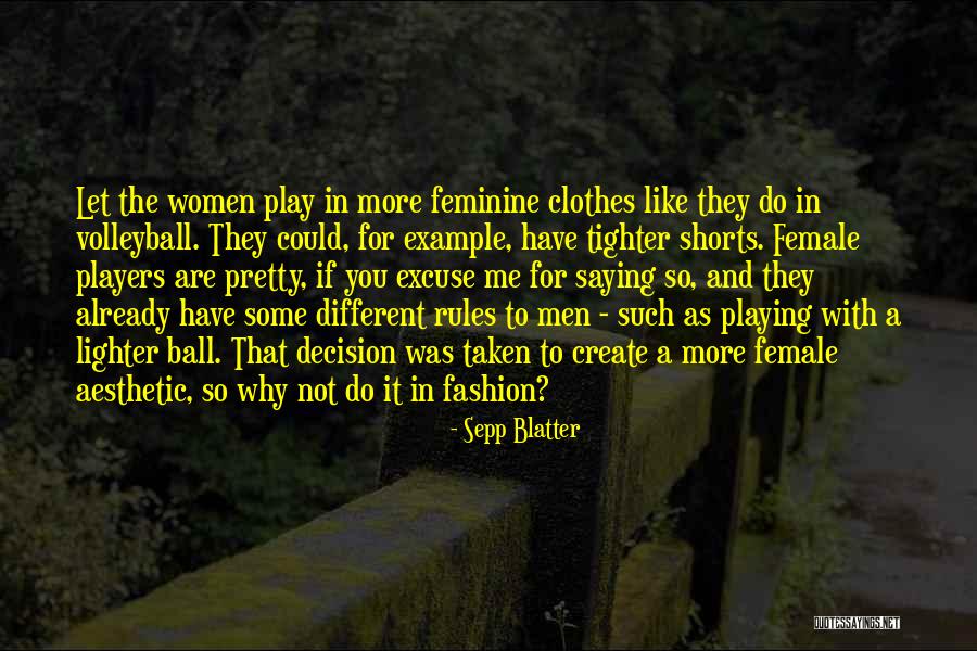 Female Soccer Players Quotes By Sepp Blatter