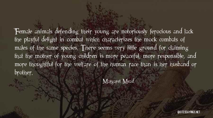 Female Species Quotes By Margaret Mead Female Species Quotes By Margaret Mead