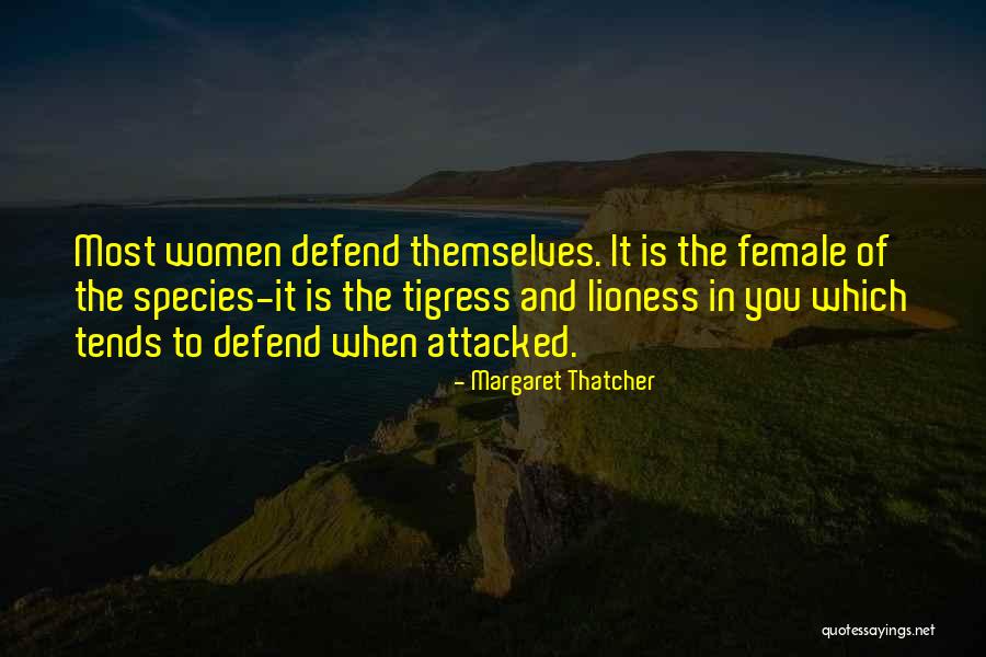 Female Species Quotes By Margaret Thatcher Female Species Quotes By Margaret Thatcher