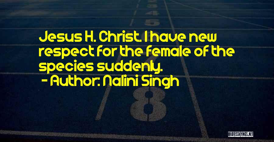 Female Species Quotes By Nalini Singh