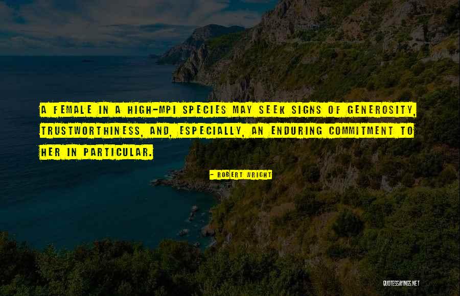 Female Species Quotes By Robert Wright Female Species Quotes By Robert Wright