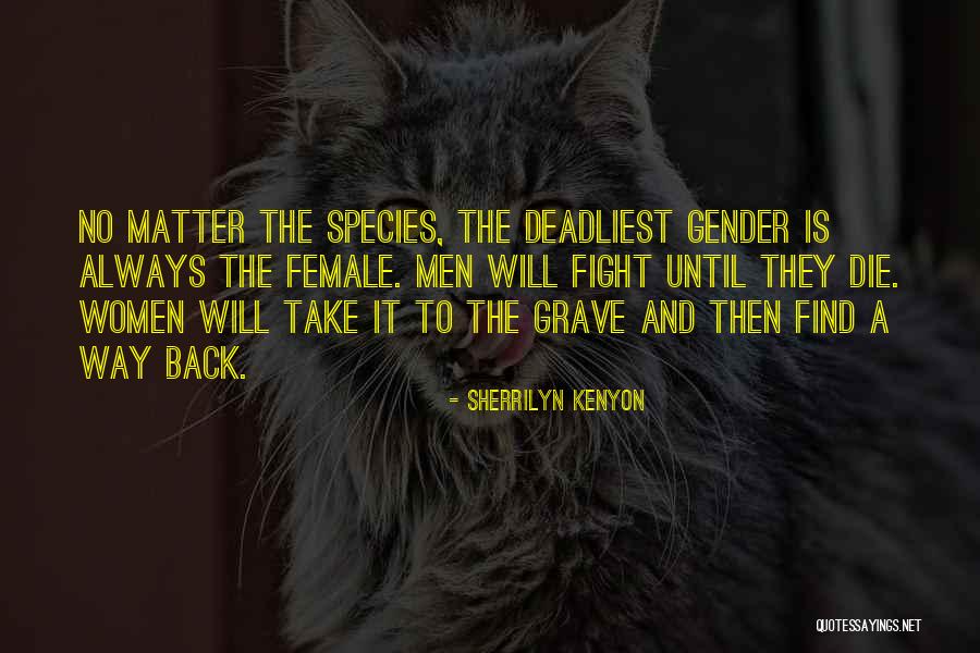 Female Species Quotes By Sherrilyn Kenyon Female Species Quotes By Sherrilyn Kenyon
