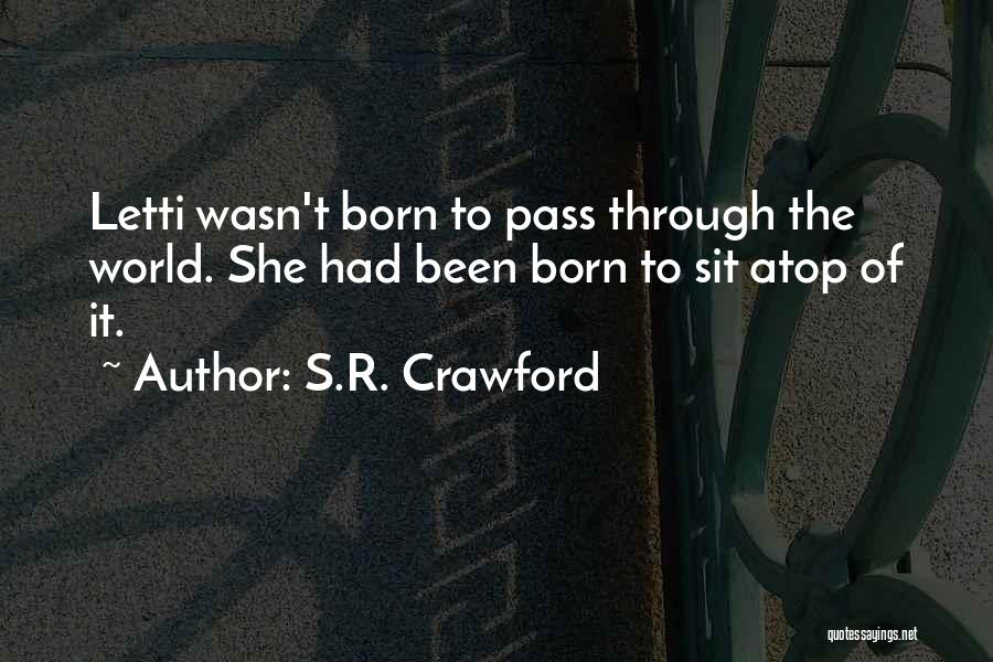 Female Strength Quotes By S.R. Crawford