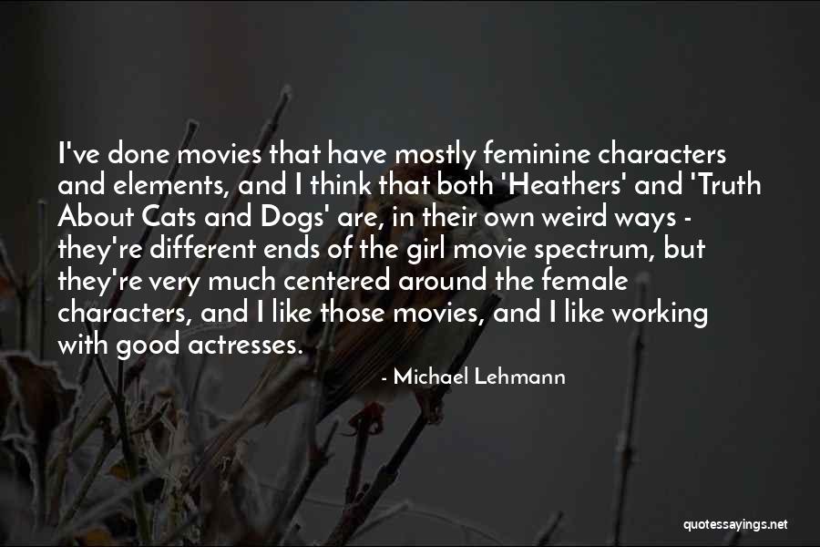 Female Truth Quotes By Michael Lehmann Female Truth Quotes By Michael Lehmann
