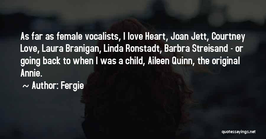 Female Vocalists Quotes By Fergie