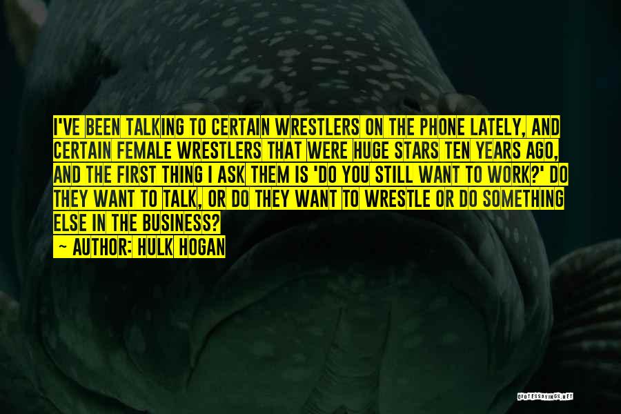 Female Wrestlers Quotes By Hulk Hogan