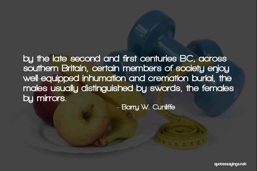 Females And Males Quotes By Barry W. Cunliffe Females And Males Quotes By Barry W. Cunliffe