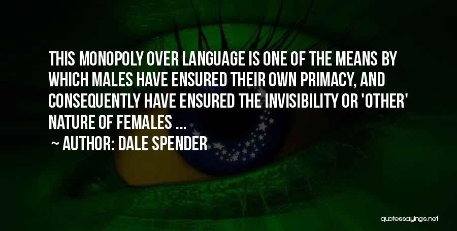 Females And Males Quotes By Dale Spender