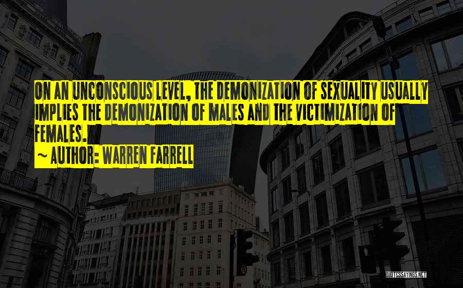 Females And Males Quotes By Warren Farrell