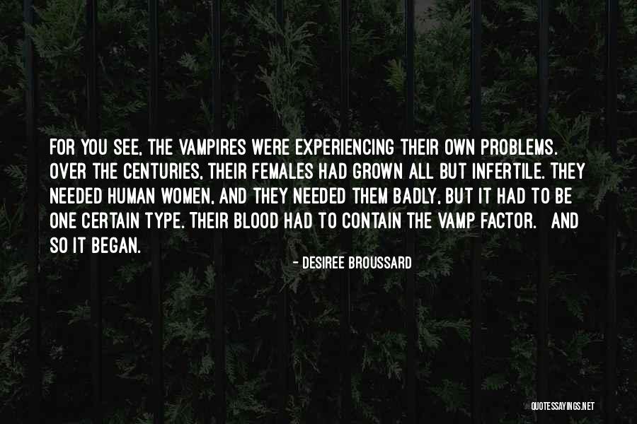 Females Have What Type Quotes By Desiree Broussard Females Have What Type Quotes By Desiree Broussard