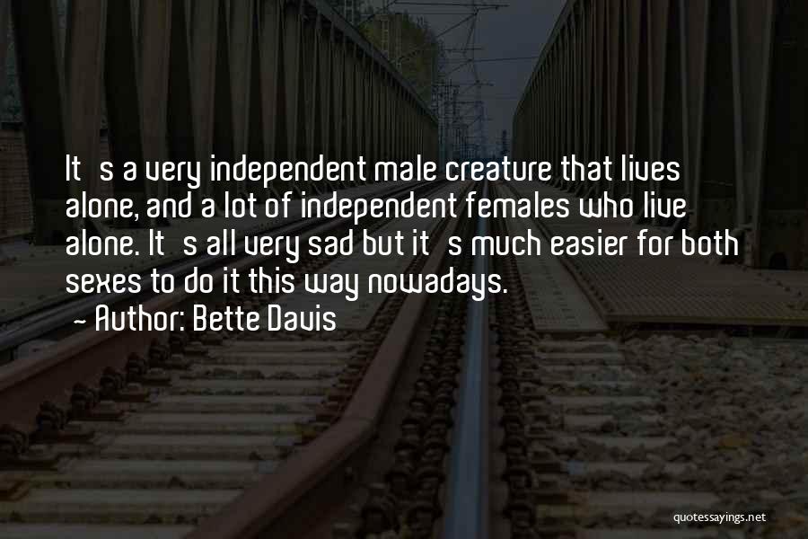 Females Nowadays Quotes By Bette Davis