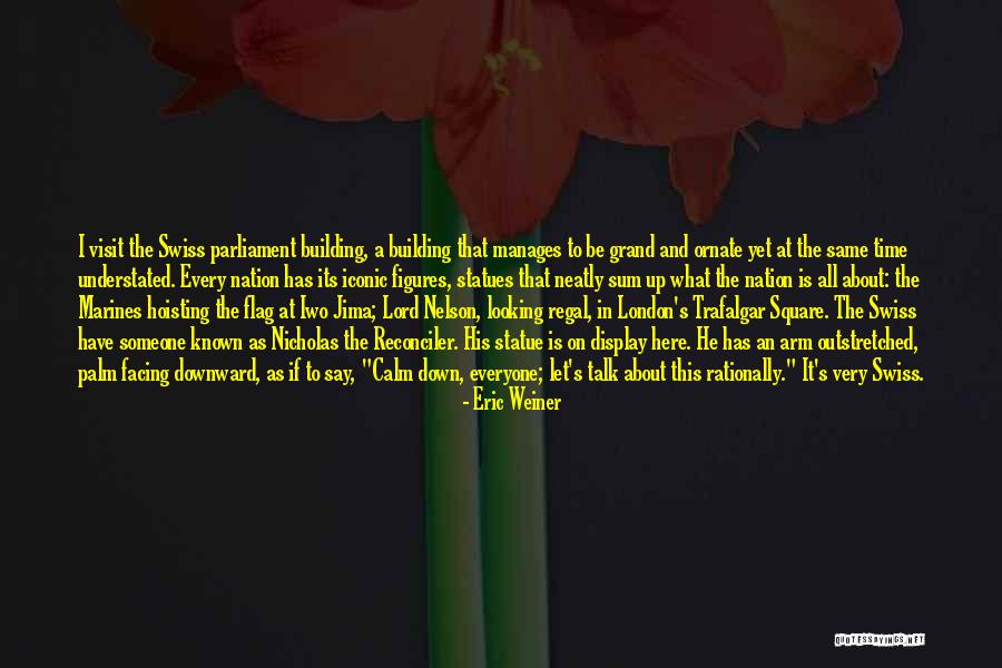Femeie In Infruntarea Quotes By Eric Weiner Femeie In Infruntarea Quotes By Eric Weiner