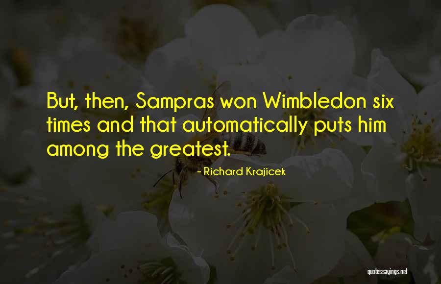 Femina Forum Quotes By Richard Krajicek Femina Forum Quotes By Richard Krajicek