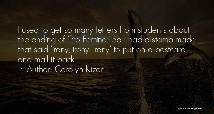 Femina Quotes By Carolyn Kizer