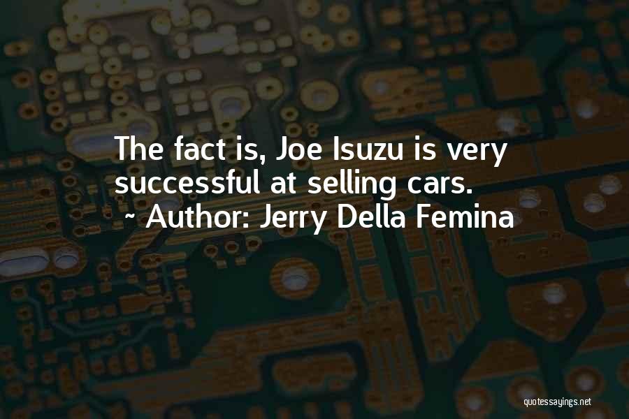 Femina Quotes By Jerry Della Femina