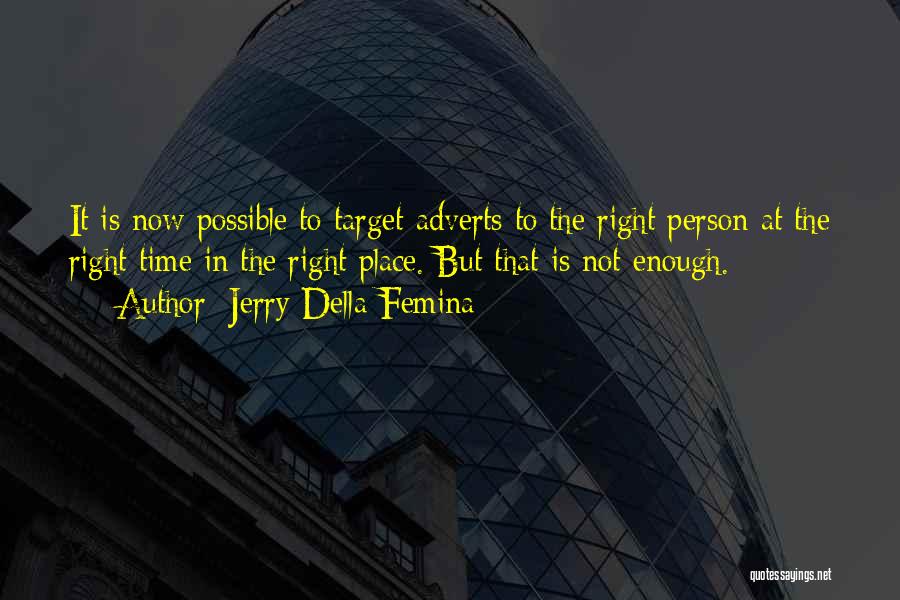 Femina Quotes By Jerry Della Femina