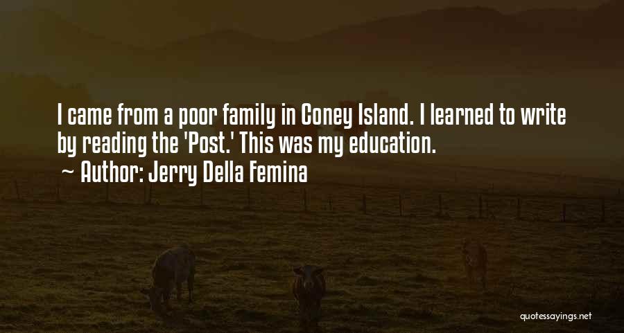 Femina Quotes By Jerry Della Femina