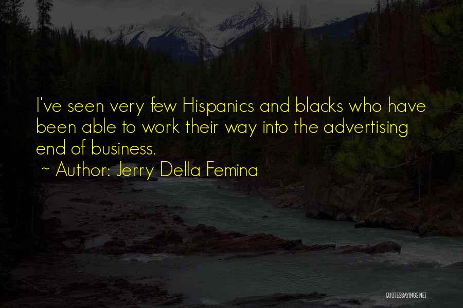 Femina Quotes By Jerry Della Femina