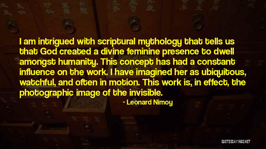 Feminine Divine Quotes By Leonard Nimoy Feminine Divine Quotes By Leonard Nimoy
