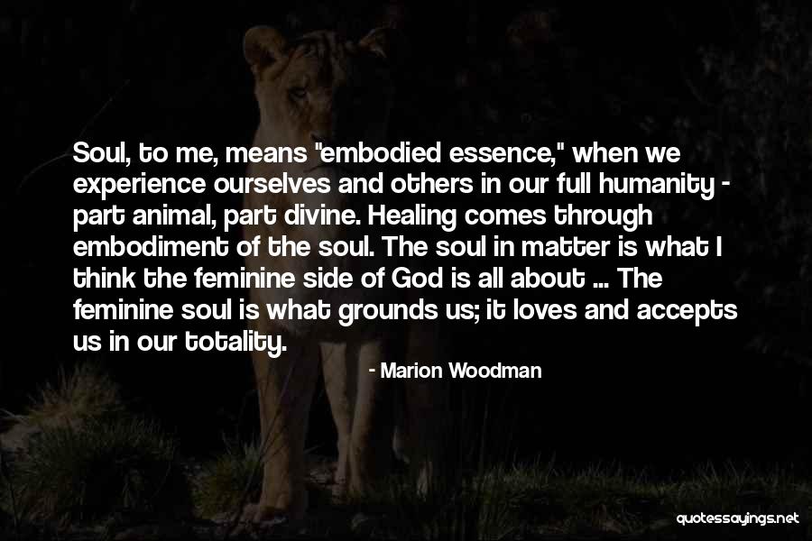 Feminine Divine Quotes By Marion Woodman Feminine Divine Quotes By Marion Woodman