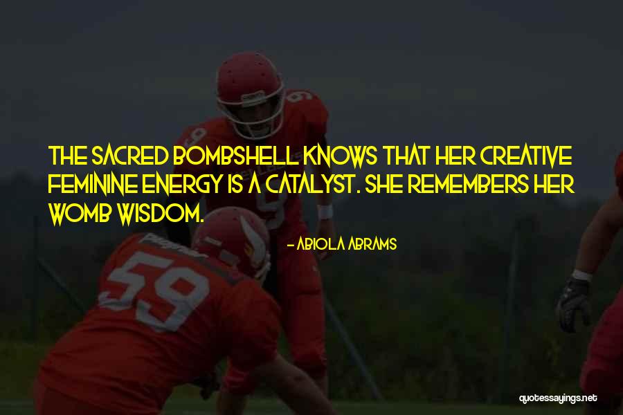 Feminine Energy Quotes By Abiola Abrams Feminine Energy Quotes By Abiola Abrams