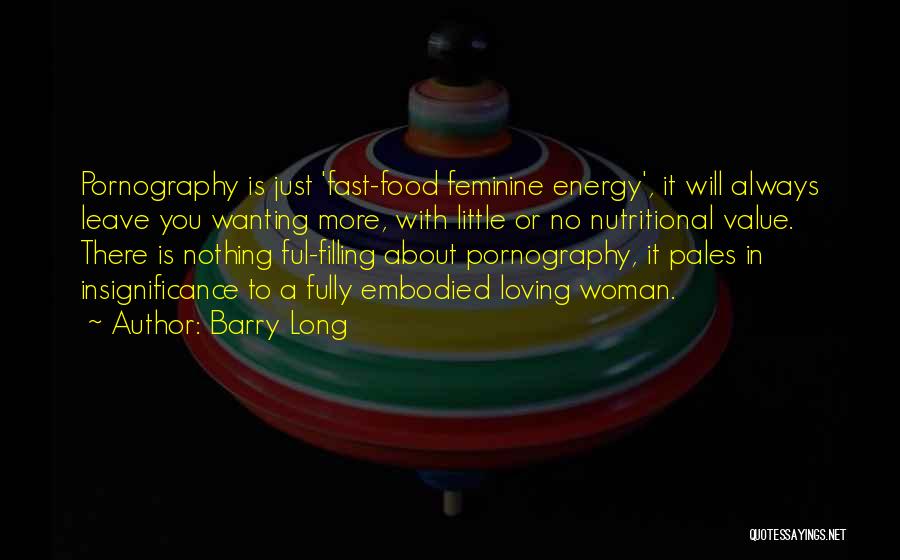 Feminine Energy Quotes By Barry Long