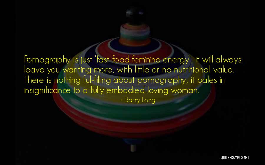 Feminine Energy Quotes By Barry Long Feminine Energy Quotes By Barry Long