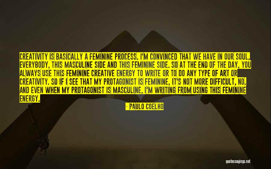Feminine Energy Quotes By Paulo Coelho Feminine Energy Quotes By Paulo Coelho