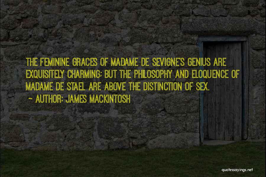 Feminine Grace Quotes By James Mackintosh