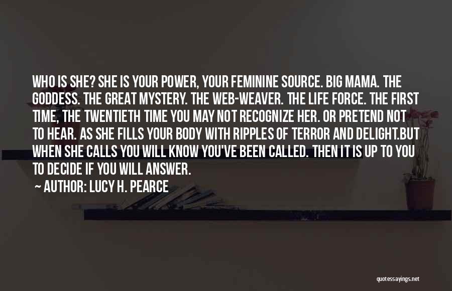 Feminine Mystery Quotes By Lucy H. Pearce
