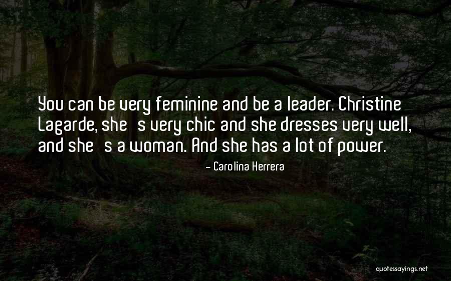 Feminine Power Quotes By Carolina Herrera Feminine Power Quotes By Carolina Herrera