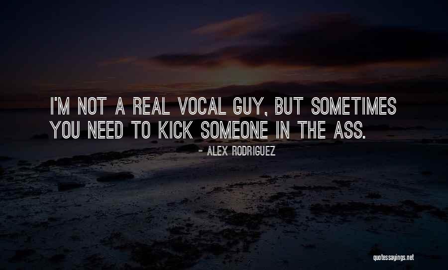 Feminine Source Quotes By Alex Rodriguez