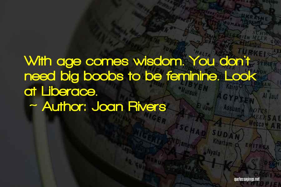 Feminine Wisdom Quotes By Joan Rivers