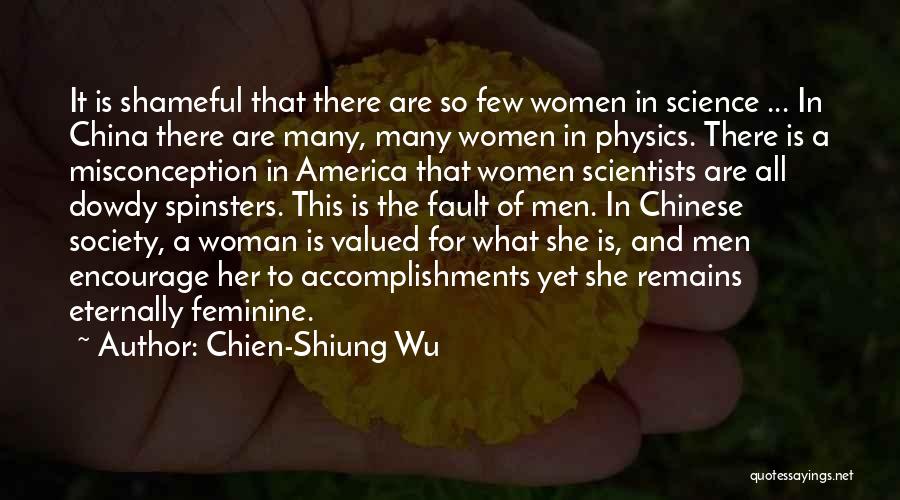 Feminine Woman Quotes By Chien-Shiung Wu