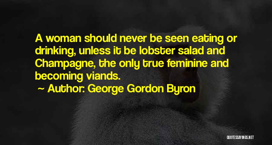 Feminine Woman Quotes By George Gordon Byron