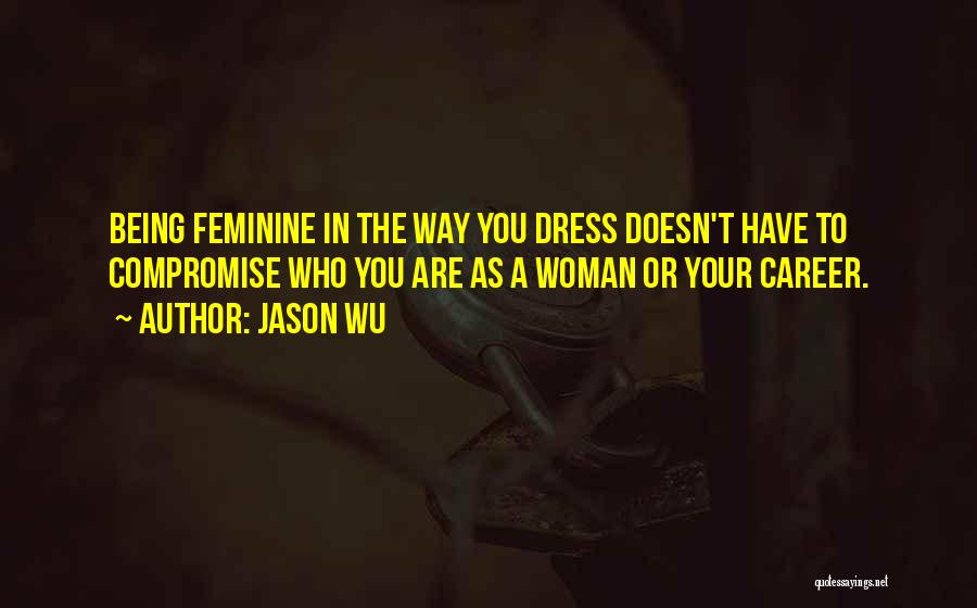 Feminine Woman Quotes By Jason Wu