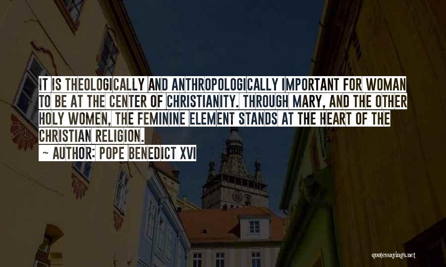 Feminine Woman Quotes By Pope Benedict XVI