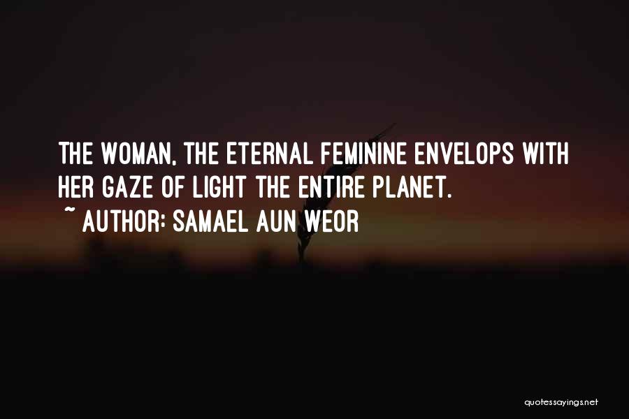 Feminine Woman Quotes By Samael Aun Weor