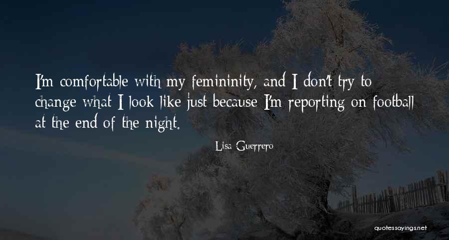 Femininity Quotes By Lisa Guerrero